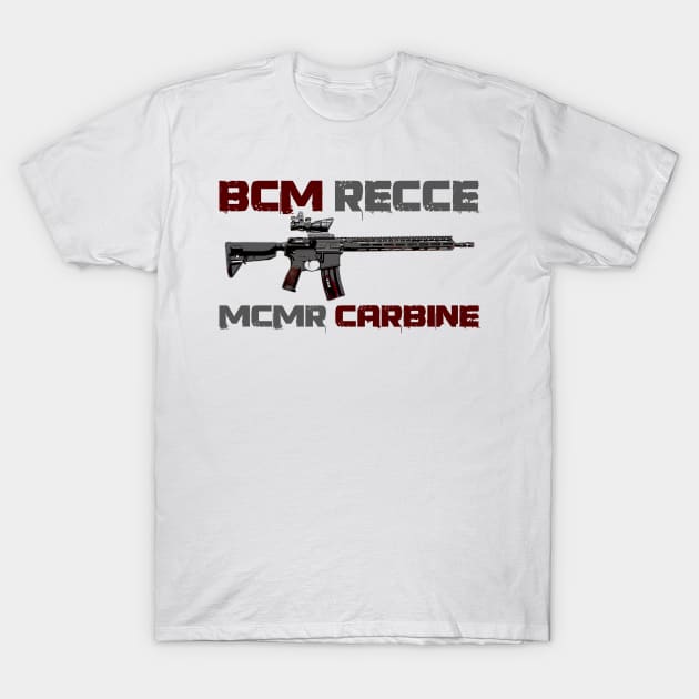 BCM RECCE MCMR CARBINE AR 15 T-Shirt by Aim For The Face